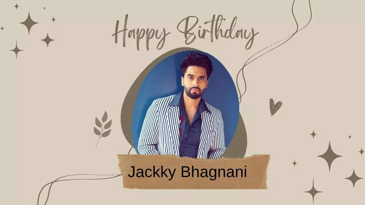 jackky bhagnani birthday.