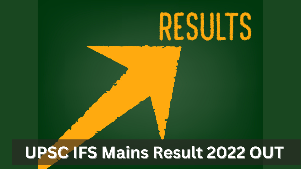 UPSC IFS Mains Result 2022 Out