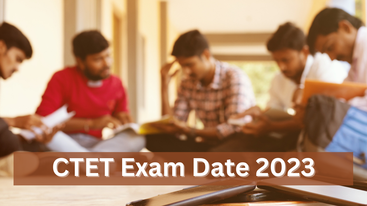 CTET Exam Date 2023 Out