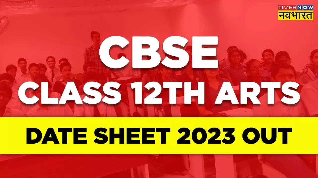 CBSE Class 12th Arts Date Sheet 2022-2023