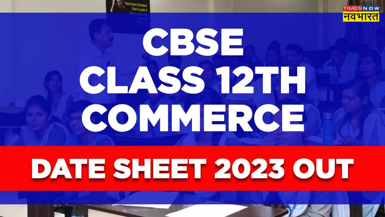 CBSE Class 12th Commerce Date Sheet 2022