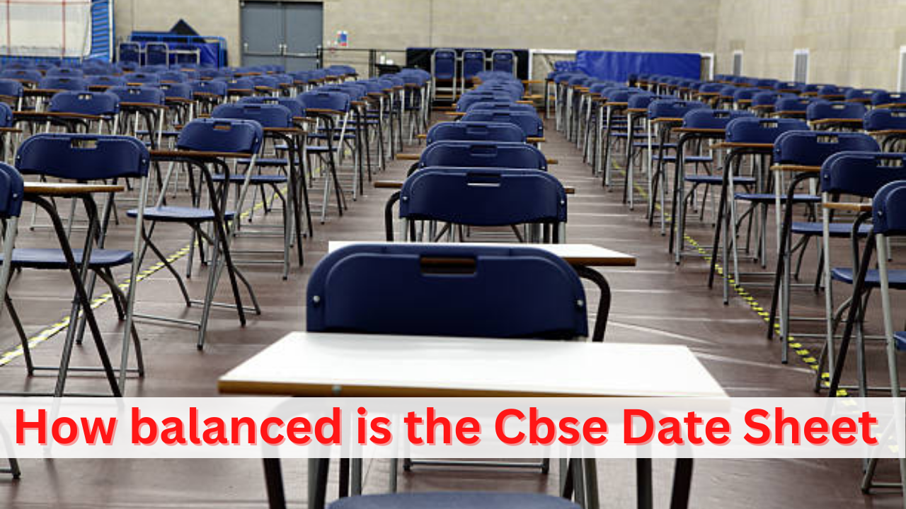 how balanced is the cbse board exam date sheet