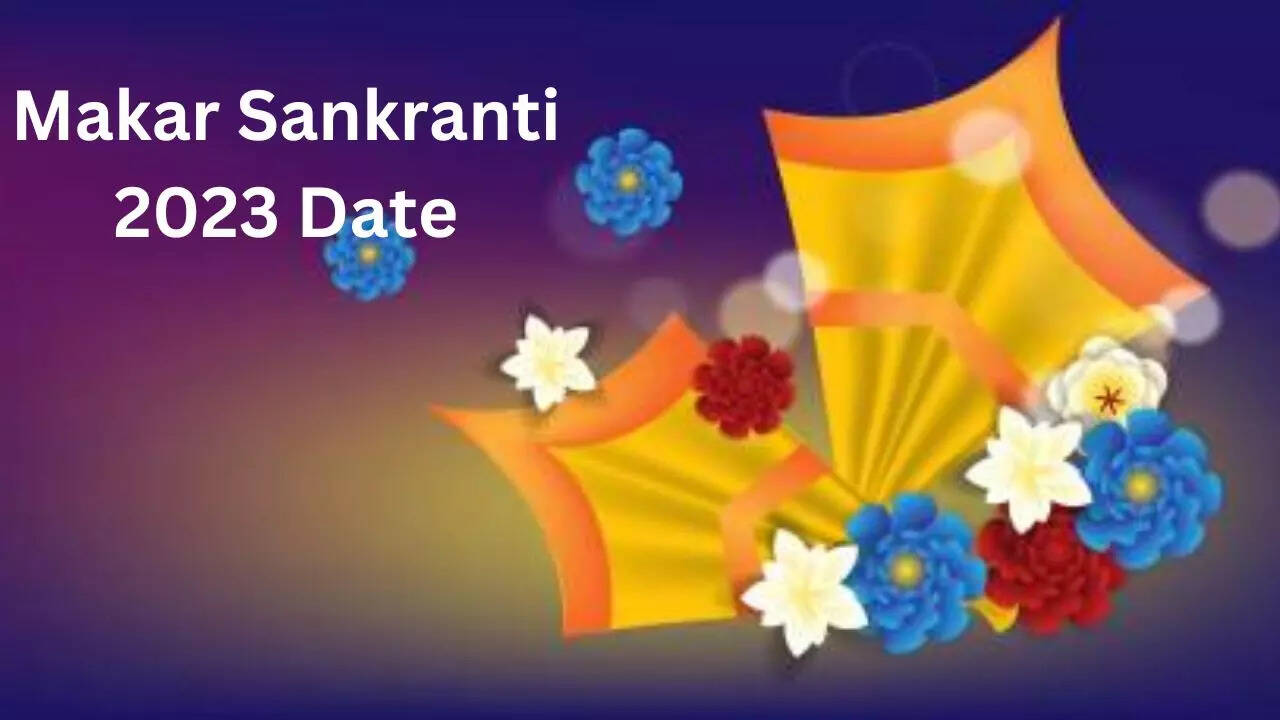Makar Sankranti 2023 Date Time In India 2023 