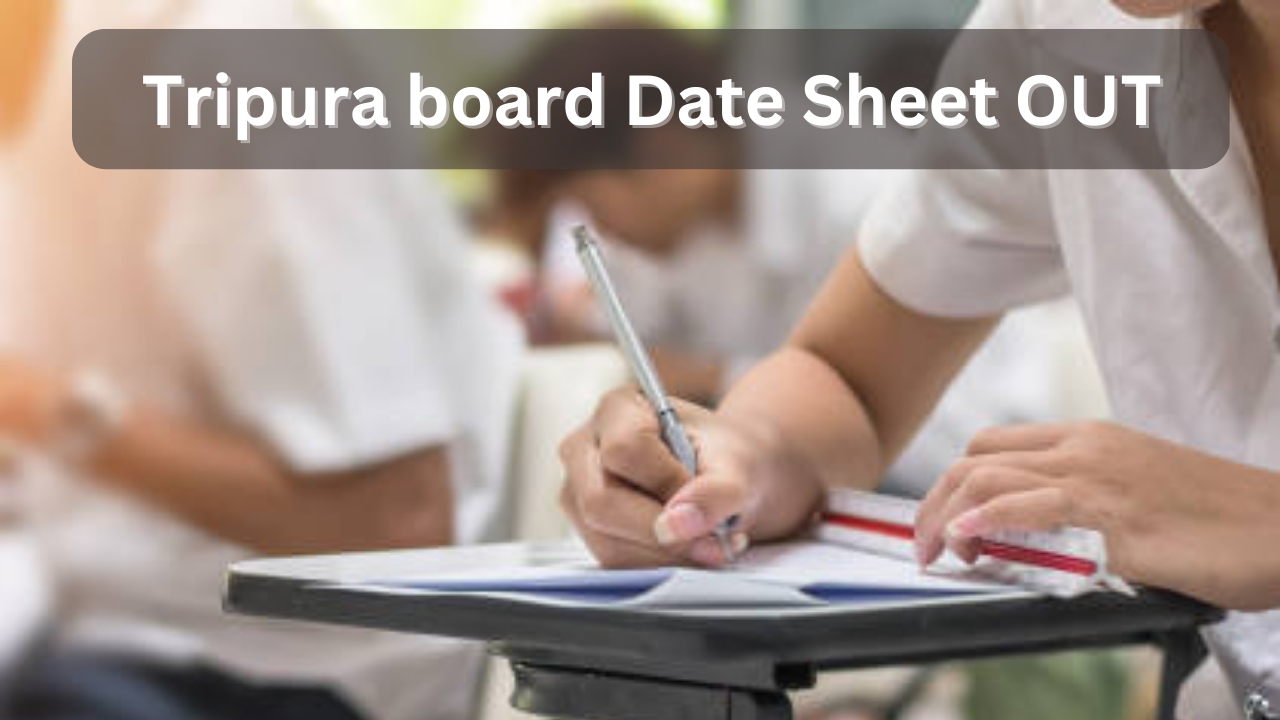 Tripura board Date Sheet OUT