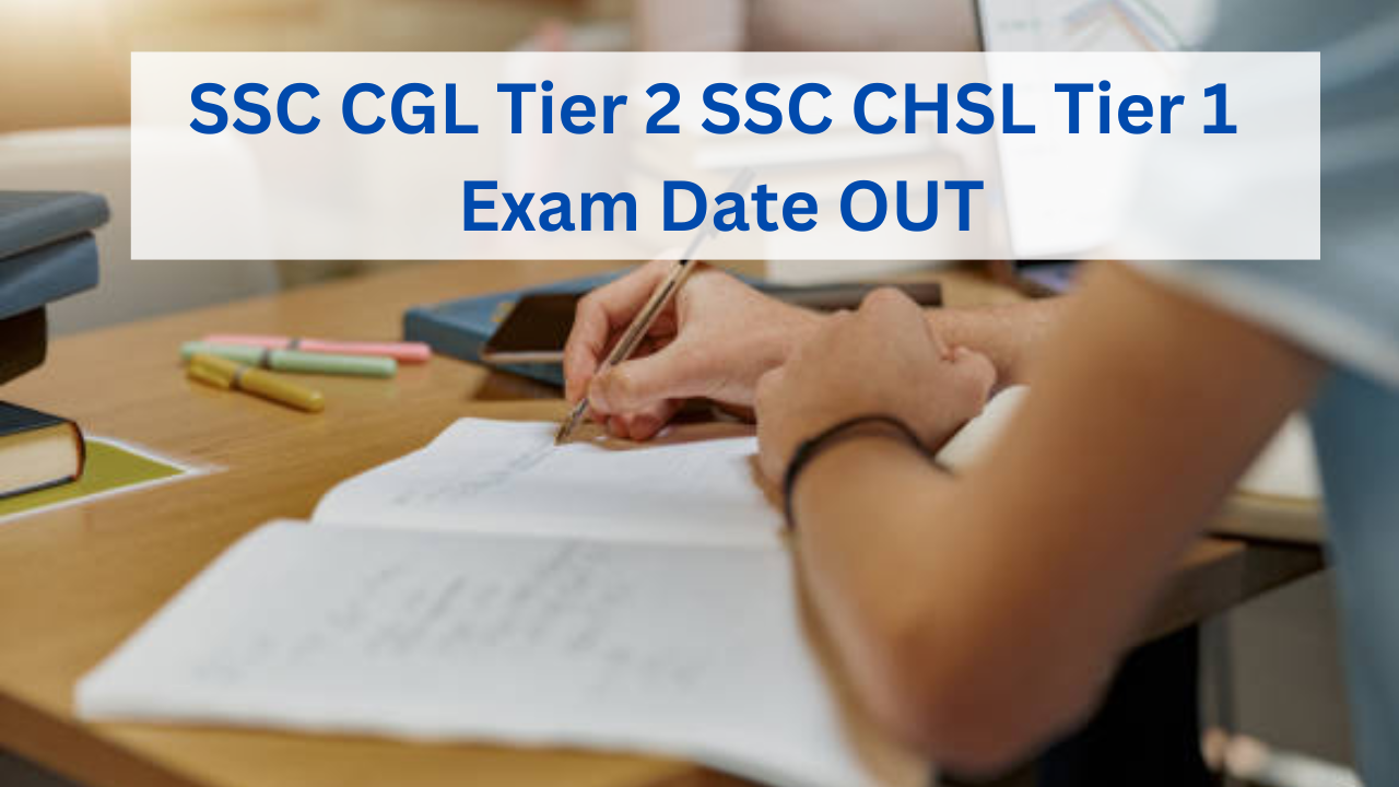 SSC CGL Tier 2 SSC CHSL Tier 1  Exam Date OUT (1)