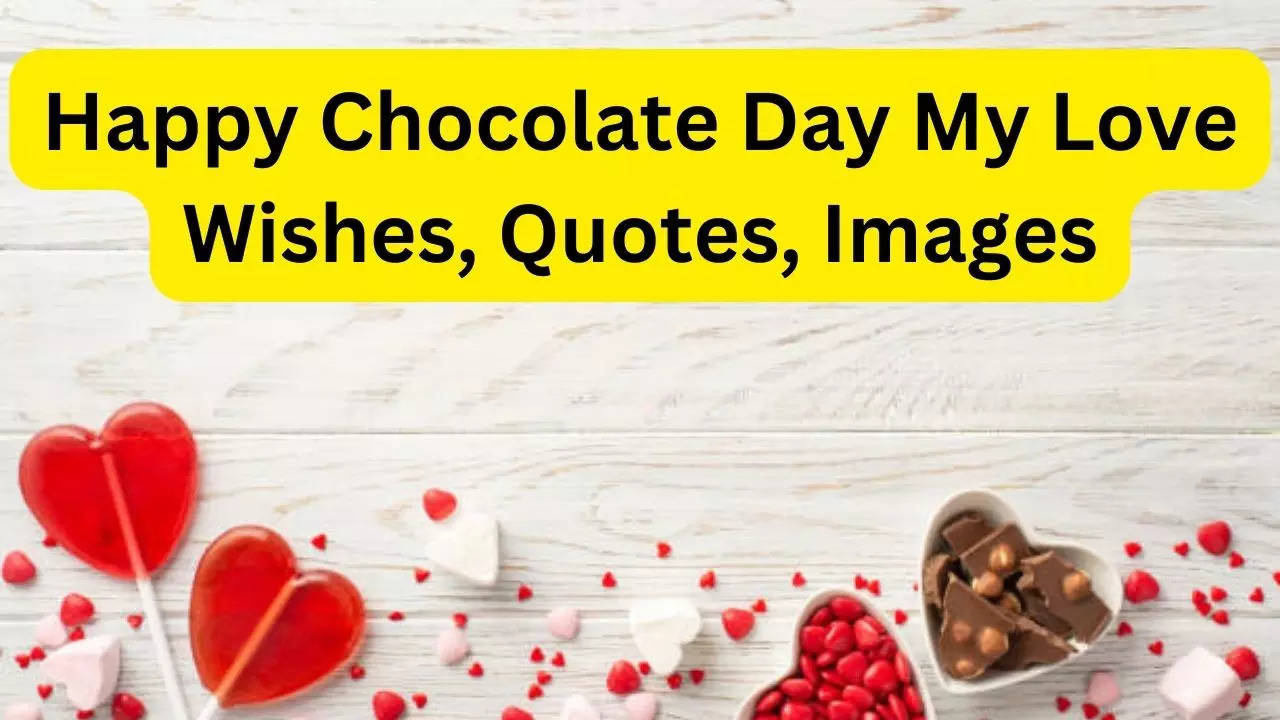 Happy Chocolate Day Wishes, Quotes, Images