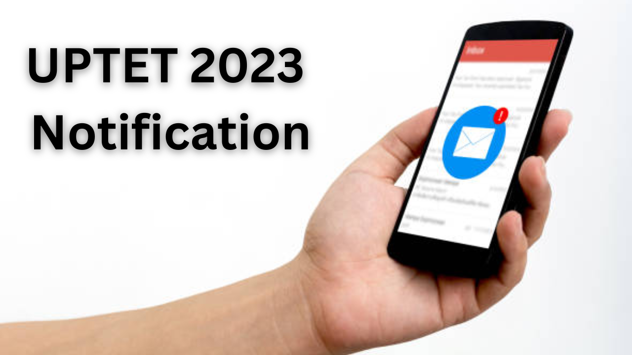 UPTET 2023  Notification and time