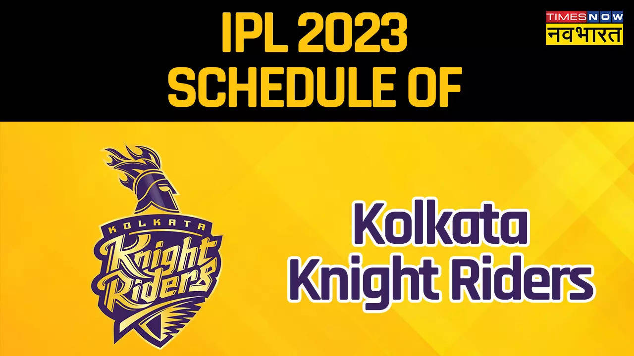 KKR Schedule 2023 : दो बार की चैम्पियन KKR का IPL-16 का पूरा कार्यक्रम है कुछ इस तरह