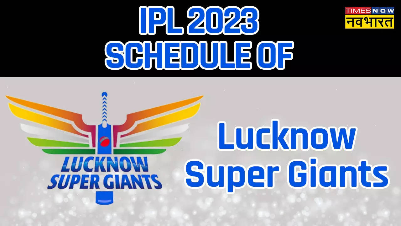 Lucknow Super Giants Full Schedule.