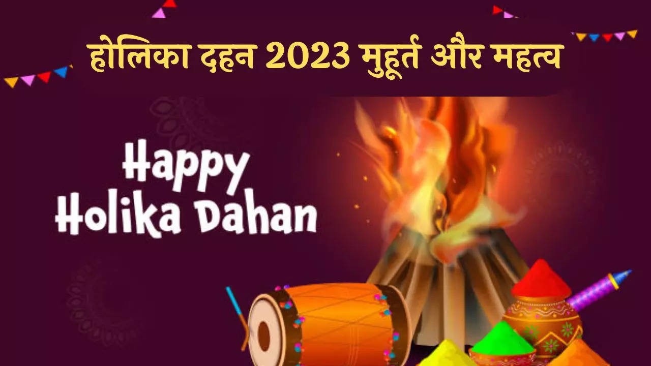 holika dahan 2023 muhurat and mahatva