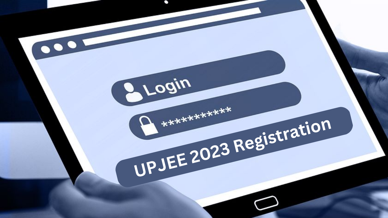 UPJEE 2023 Registration begins