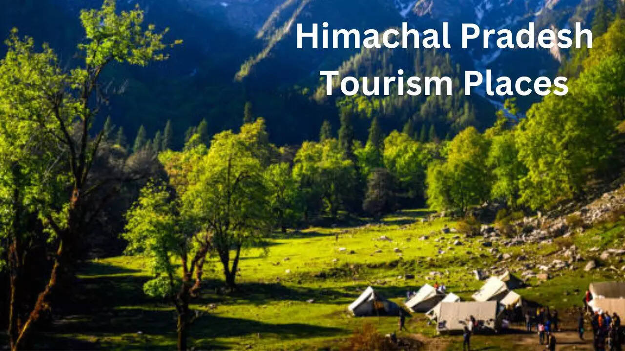 Top 5 Tourist Places In Himachal Pradesh Tourism In Himachal Pradesh