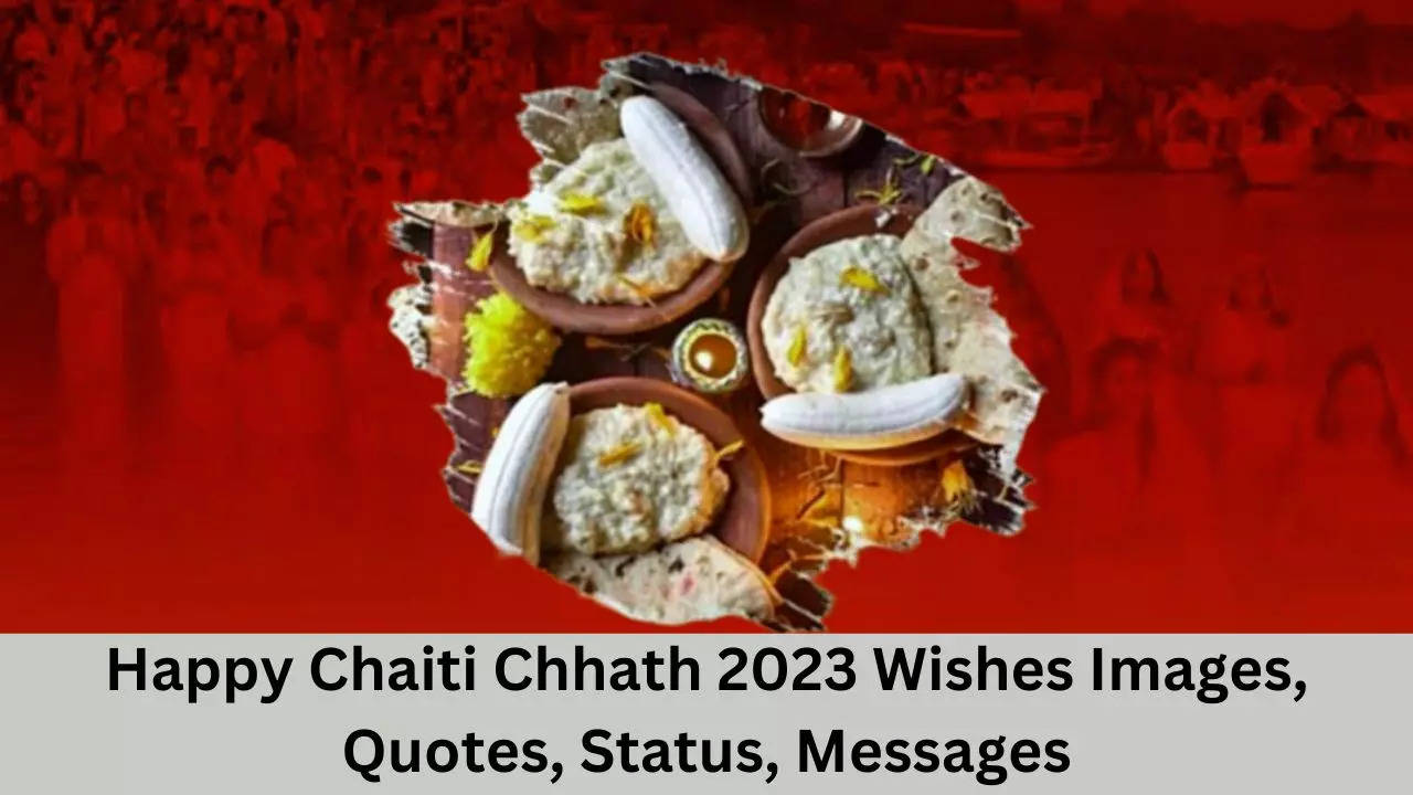 Happy Chaiti Chhath 2023 Wishes Images, Quotes, Status, Messages