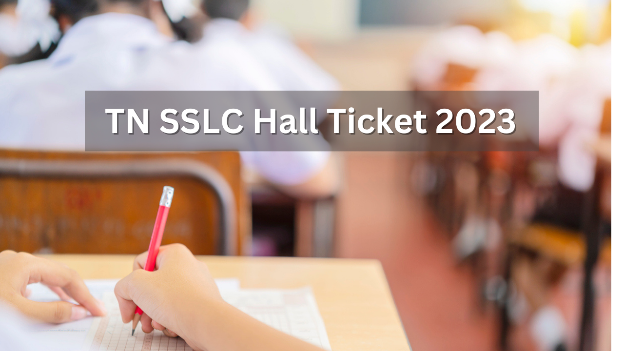 Tamil Nadu SSLC Hall Ticket 2023