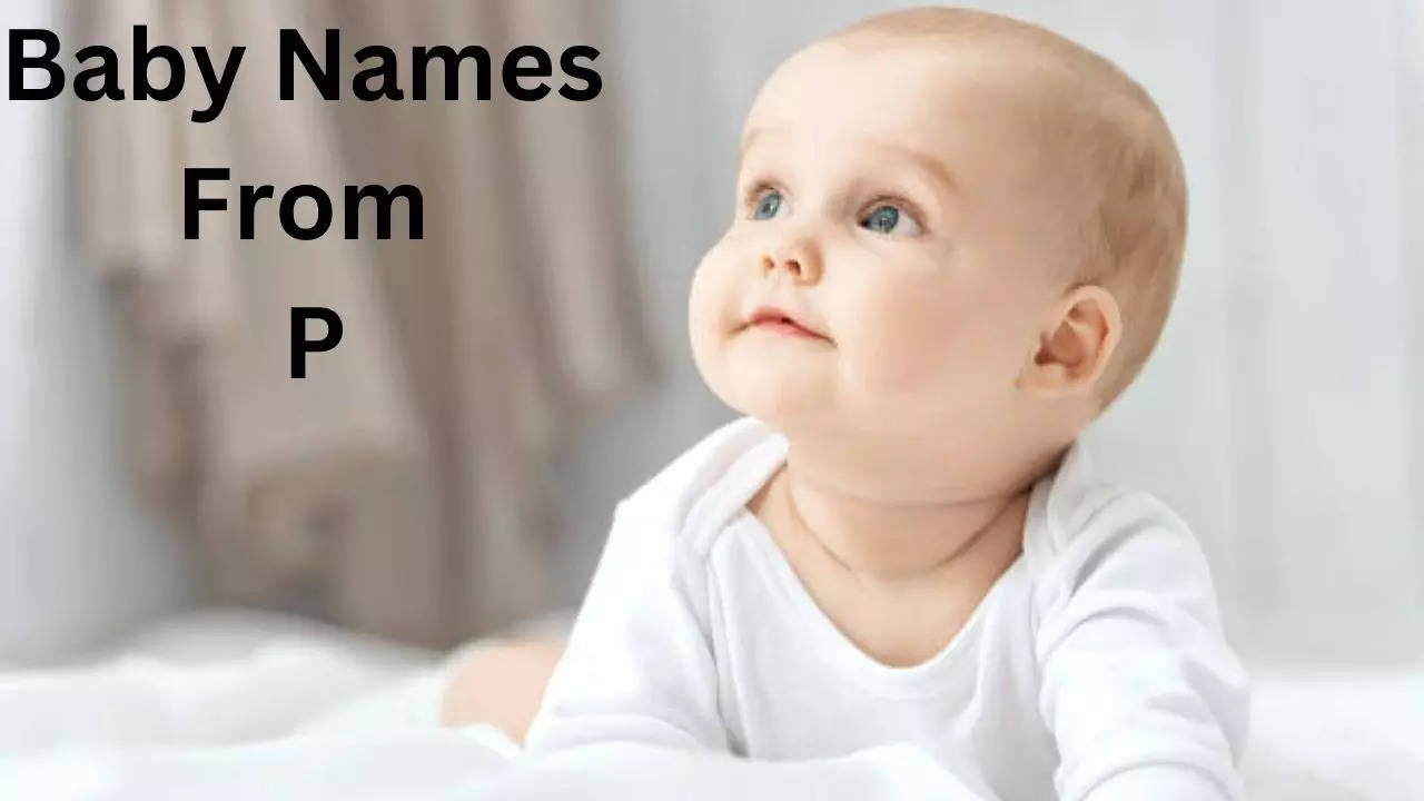 Baby Names 2023, Baby Names From P, Baby Names List