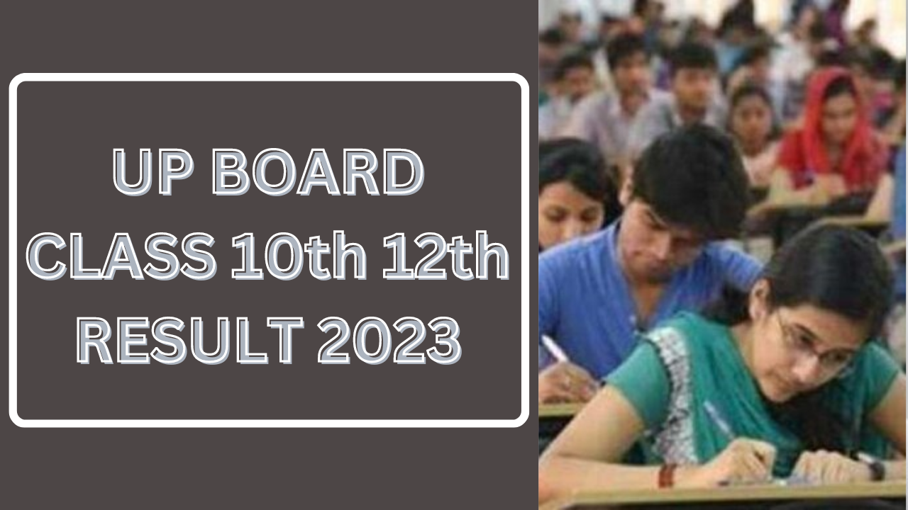 UP BOARD CLASS 10th 12th RESULT 2023