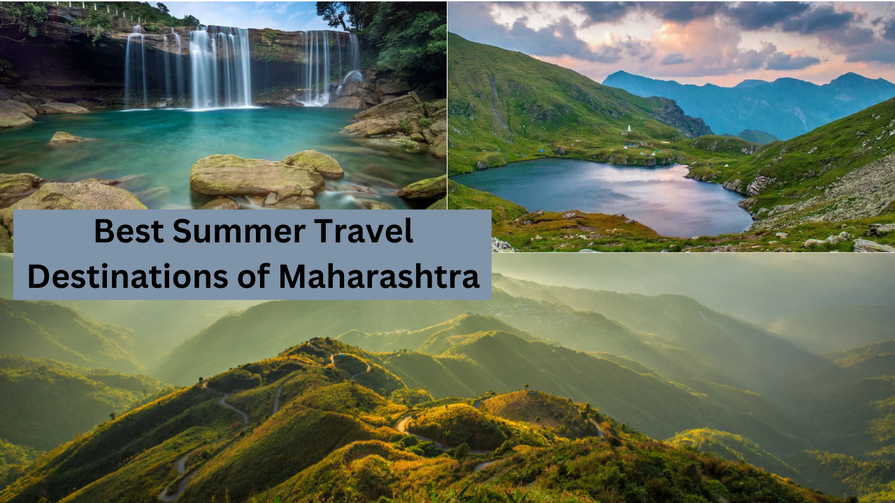 Summer Travel Destination, Maharashtra Hill Stations, summer destinations of Maharashtra