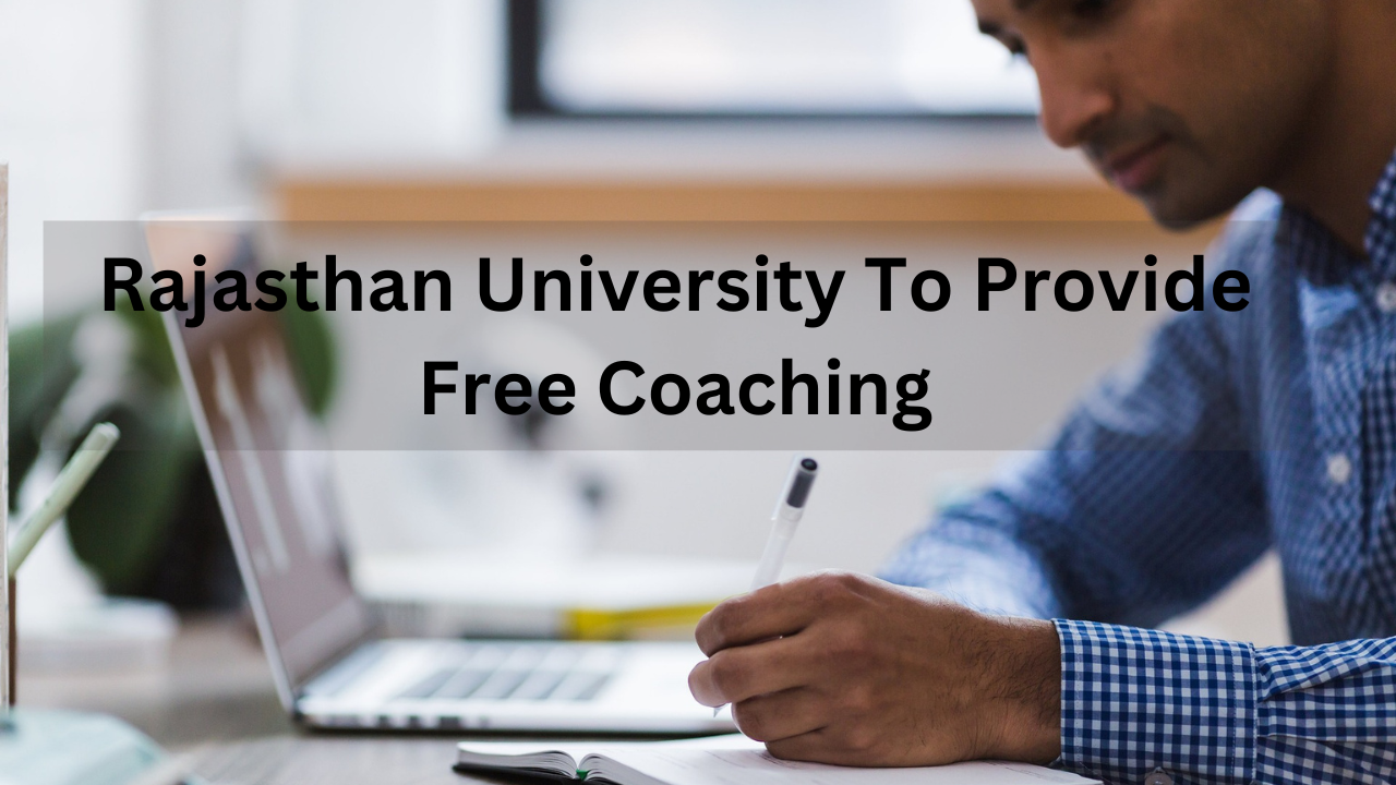 Rajasthan University To Provide  Free Coaching 