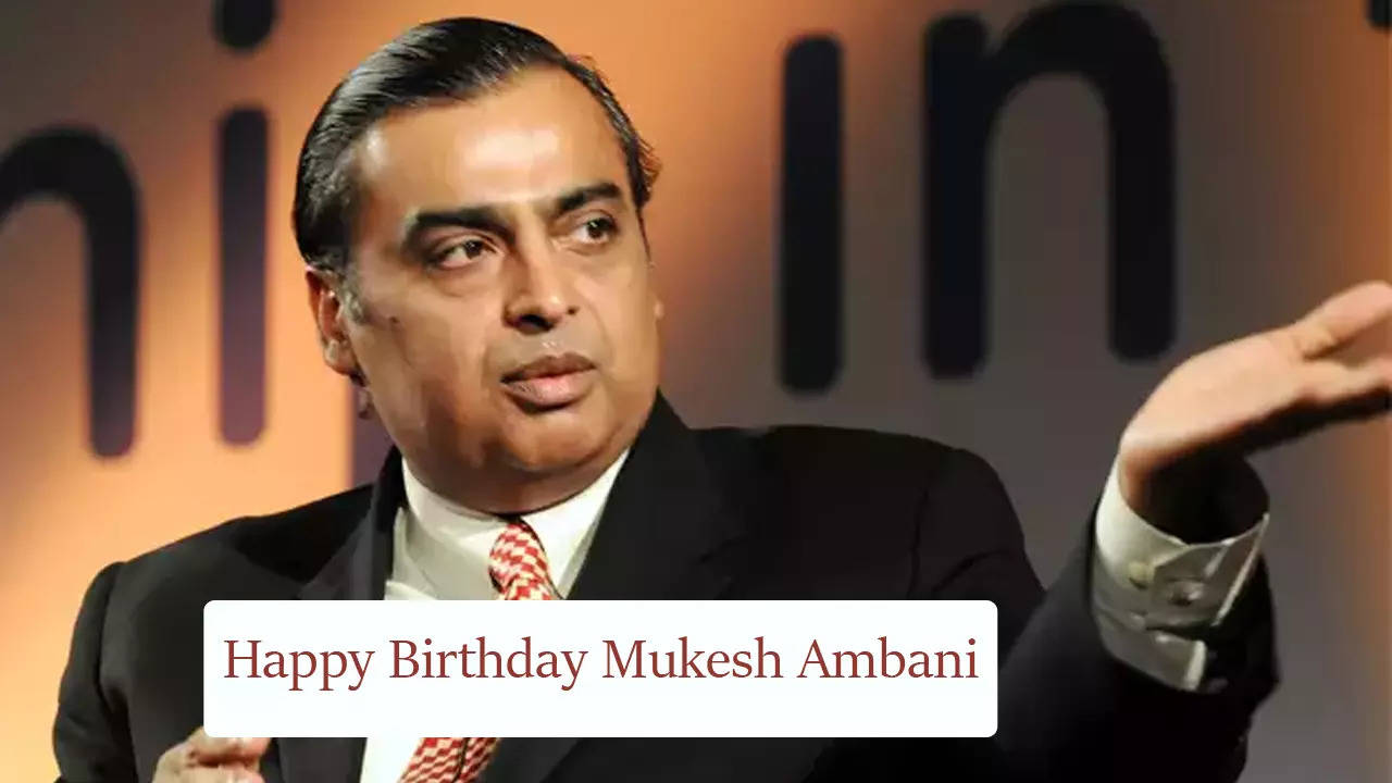 Mukesh Ambani Happy Birthday wishes