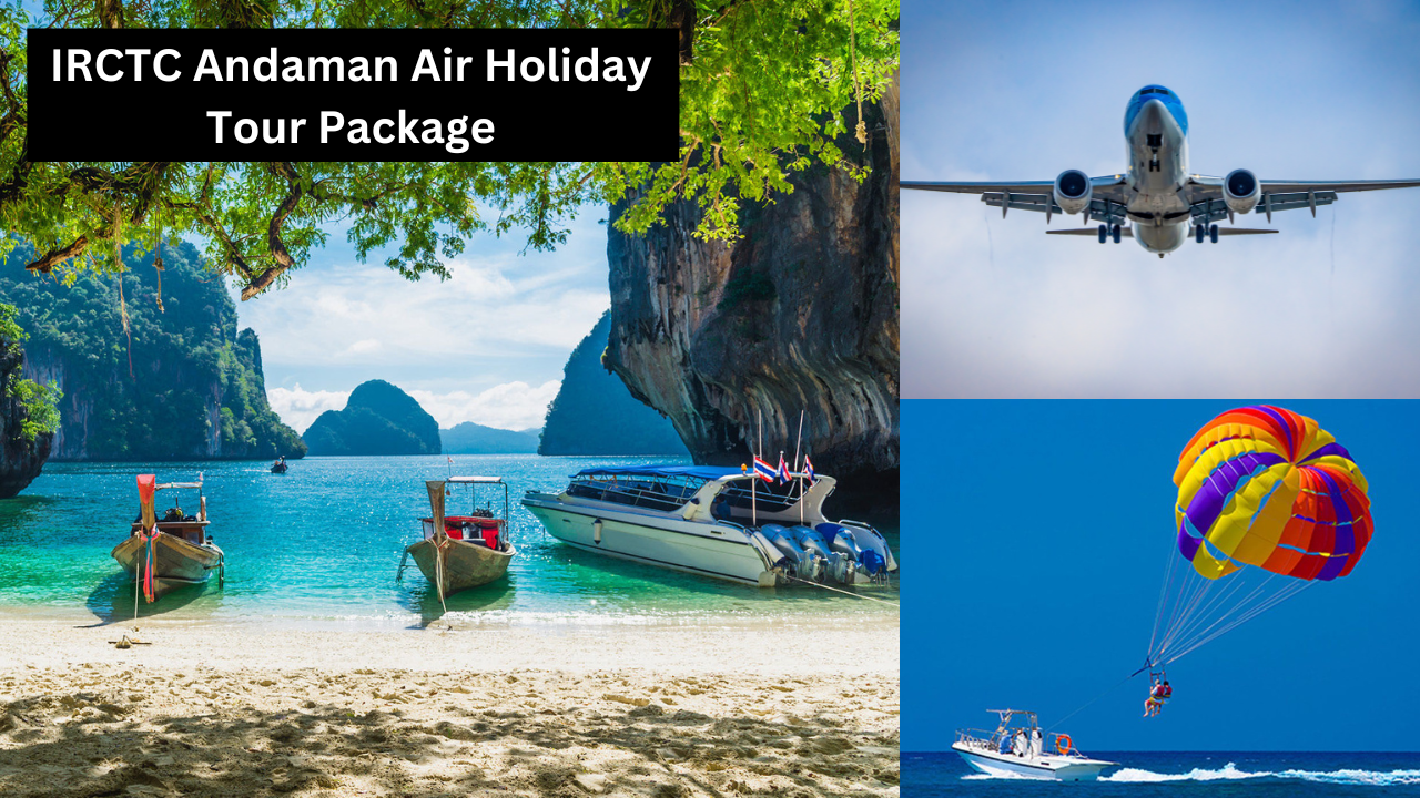 Andaman Tour, IRCTC Air tour package, Places to visit in Andaman