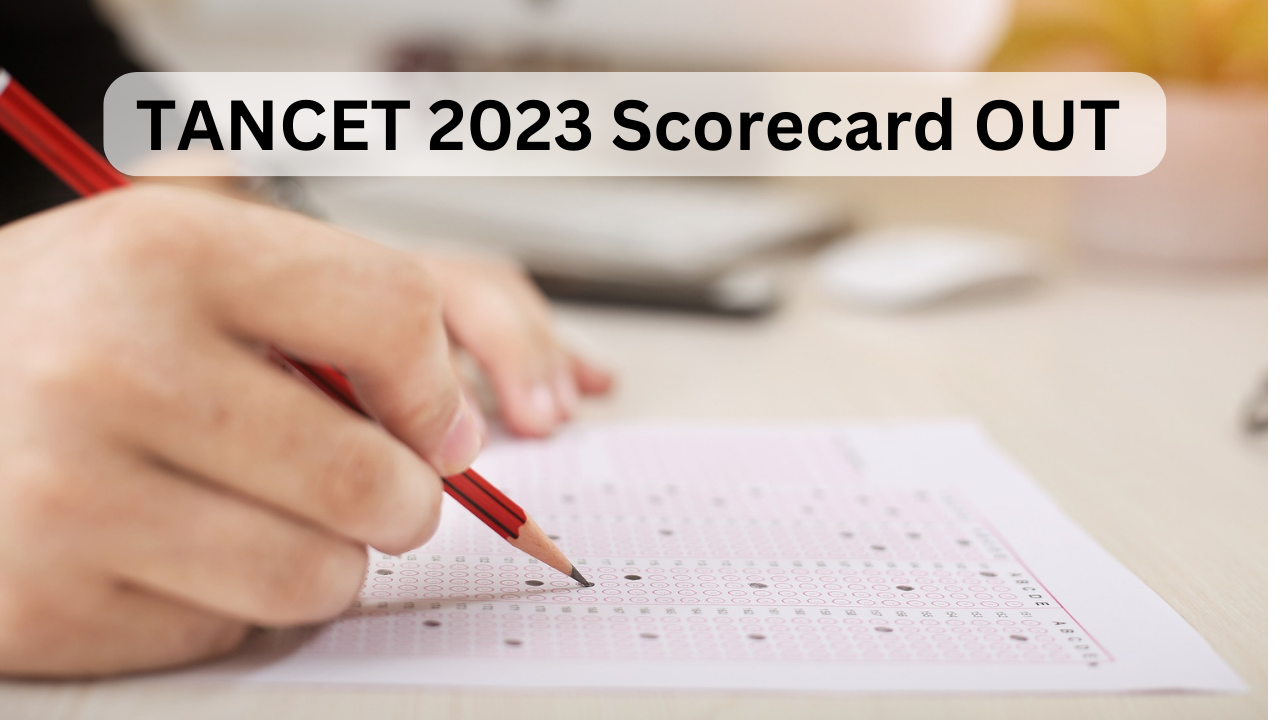 TANCET 2023 Scorecard TANCET Scorecard OUT at tancet.annauniv.in check