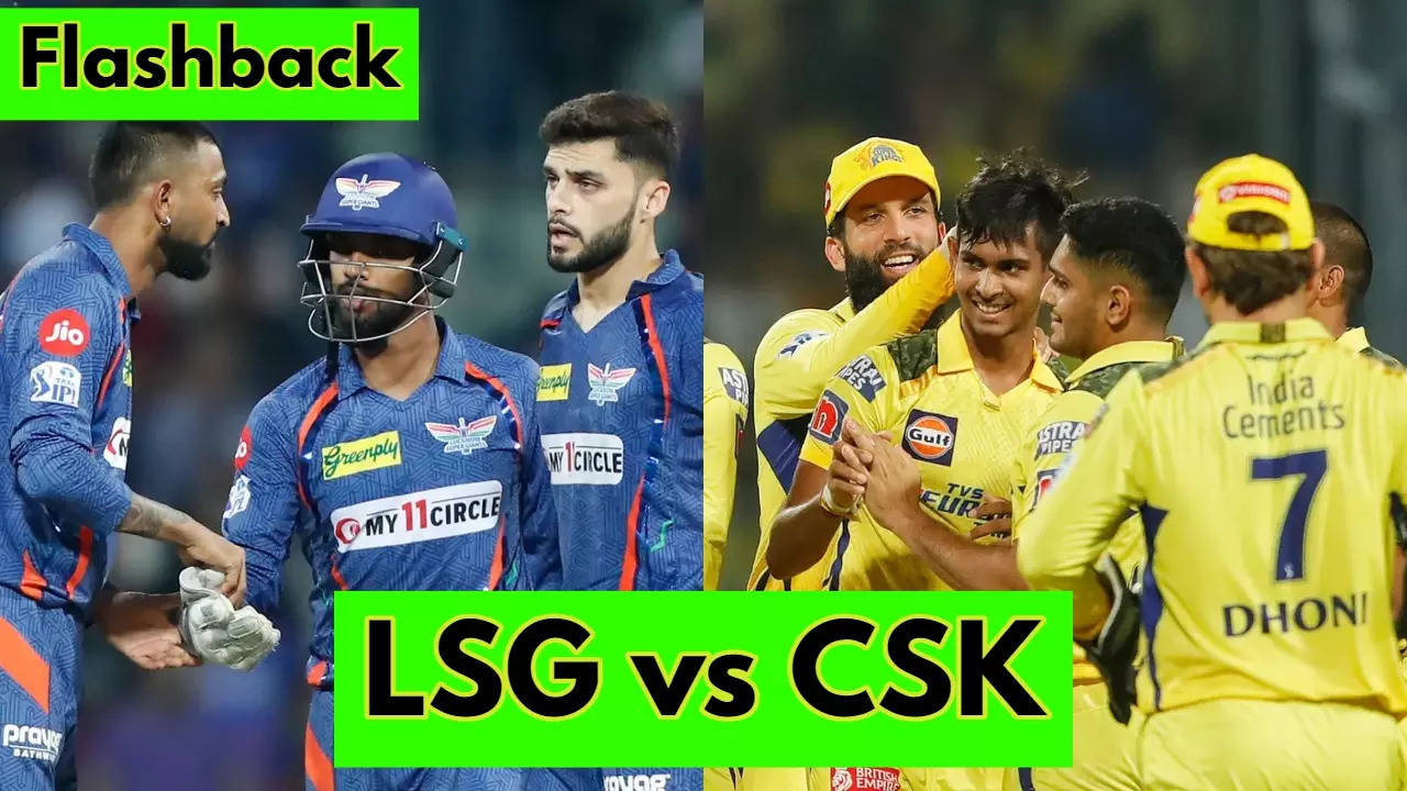 LSG vs CSK Flashback